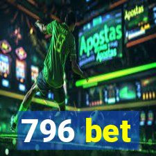 796 bet